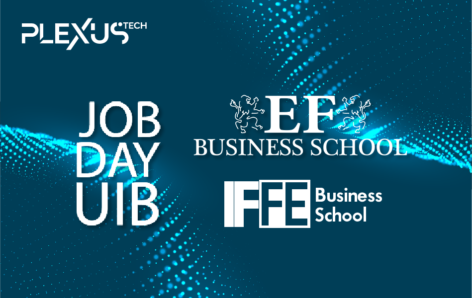 Plexus Tech participa en las ferias de empleo de la UIB, de la IFFE Business School y de la EF Business School.